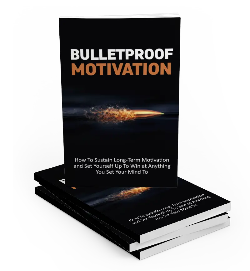 Bulletproof Motivation